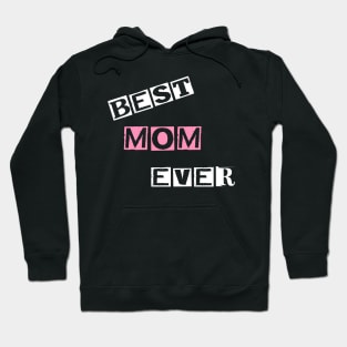 best mom ever Hoodie